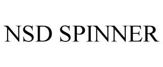 NSD SPINNER trademark