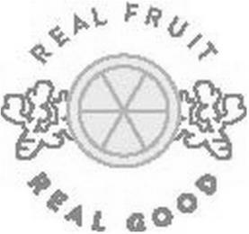 REAL FRUIT REAL GOOD trademark