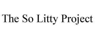 THE SO LITTY PROJECT trademark