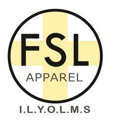 FSL APPAREL I.L.Y.O.L.M.S trademark