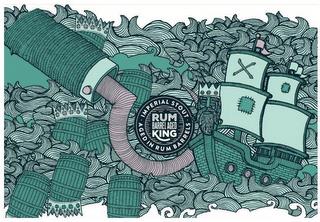 RUM BARREL AGED KING · IMPERIAL STOUT ·AGED IN RUM BARRELSGED IN RUM BARRELS trademark