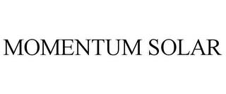 MOMENTUM SOLAR trademark