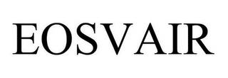 EOSVAIR trademark