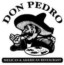 DON PEDRO MEXICAN & AMERICAN RESTAURANT trademark