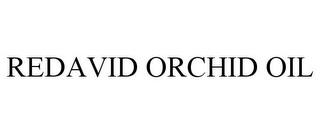 REDAVID ORCHID OIL trademark