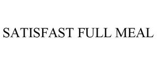 SATISFAST FULL MEAL trademark