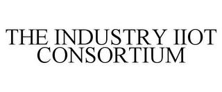 THE INDUSTRY IIOT CONSORTIUM trademark