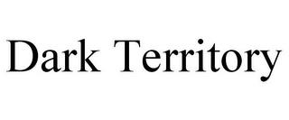 DARK TERRITORY trademark