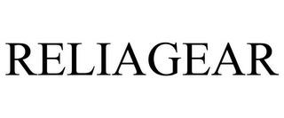 RELIAGEAR trademark