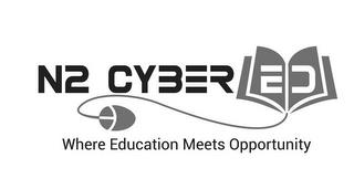 N2 CYBER ED WHERE EDUCATION MEETS OPPORTUNITY trademark