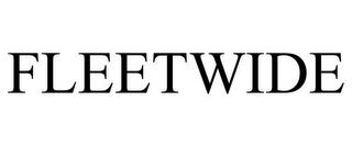 FLEETWIDE trademark