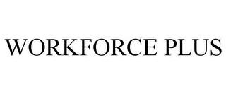 WORKFORCE PLUS trademark