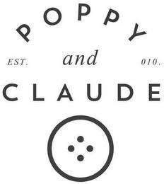 POPPY AND CLAUDE EST. 010. trademark