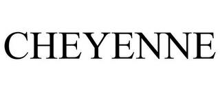 CHEYENNE trademark