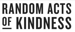 RANDOM ACTS OF KINDNESS trademark