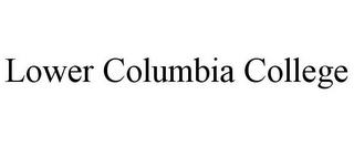 LOWER COLUMBIA COLLEGE trademark