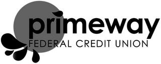 PRIMEWAY FEDERAL CREDIT UNION trademark