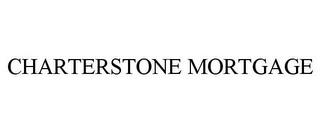 CHARTERSTONE MORTGAGE trademark