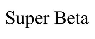 SUPER BETA trademark