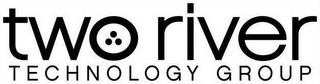 TWO RIVER TECHNOLOGY GROUP trademark