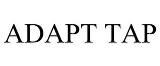 ADAPT TAP trademark