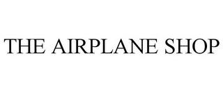 THE AIRPLANE SHOP trademark