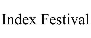 INDEX FESTIVAL trademark