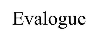 EVALOGUE trademark