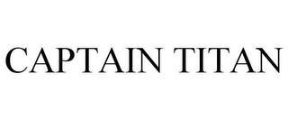 CAPTAIN TITAN trademark