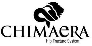 CHIMAERA HIP FRACTURE SYSTEM trademark