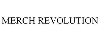 MERCH REVOLUTION trademark