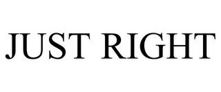 JUST RIGHT trademark