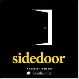 SIDEDOOR A PODCAST FROM THE SMITHSONIAN trademark