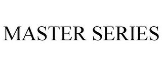 MASTER SERIES trademark