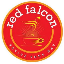 RED FALCON REVIVE YOUR DAY trademark