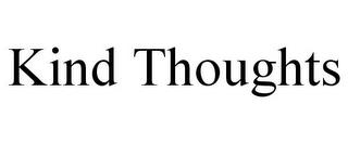 KIND THOUGHTS trademark