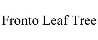 FRONTO LEAF TREE trademark