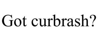 GOT CURBRASH? trademark