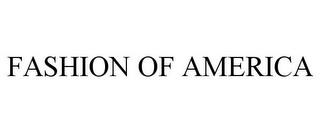 FASHION OF AMERICA trademark