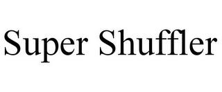 SUPER SHUFFLER trademark