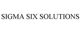 SIGMA SIX SOLUTIONS trademark