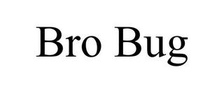 BRO BUG trademark