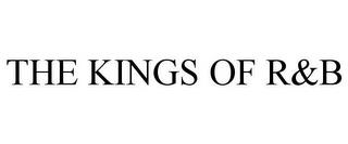 THE KINGS OF R&B trademark