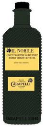 IL NOBILE ONLY FROM THE OLIVE PULP EXTRA VIRGIN OLIVE OIL FIRST COLD PRESSED CASA OLEARIA CARAPELLI FIRENZE 1893 trademark