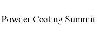 POWDER COATING SUMMIT trademark