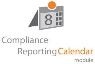 COMPLIANCE REPORTING CALENDAR MODULE trademark