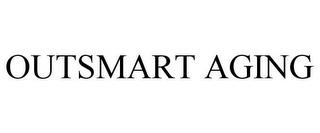 OUTSMART AGING trademark