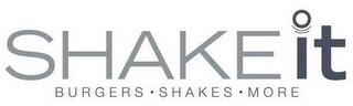 SHAKE IT BURGERS · SHAKES · MORE trademark