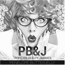 PB&J POPCORN.BEAUTY.JAMMIES. PENELOPE BUTTERJELLY trademark