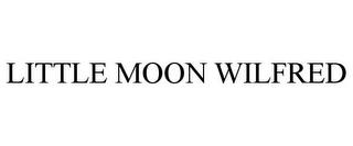 LITTLE MOON WILFRED trademark